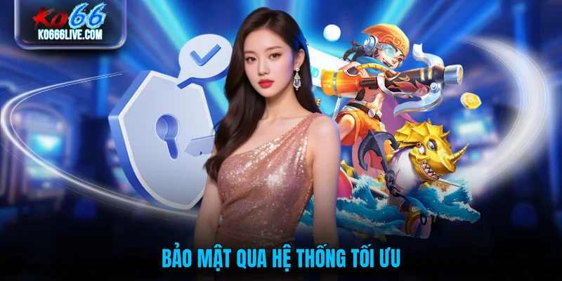 Bảo mật qua hệ thống tối ưu