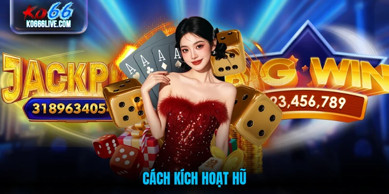 Cách kích hoạt hũ