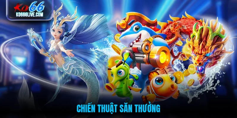 Chiến thuật săn thưởng