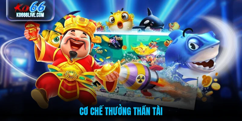 Cơ chế thưởng Thần Tài