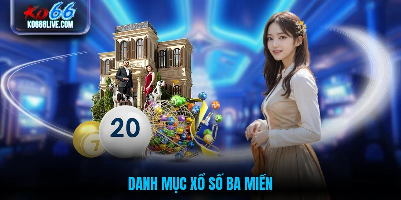 Danh mục xổ số ba miền