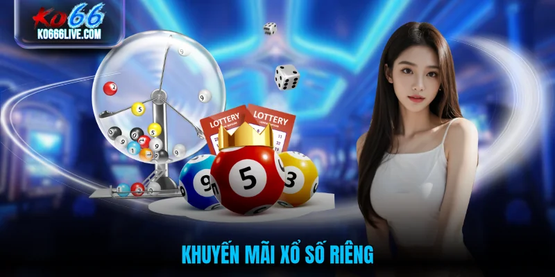 Khuyến mãi xổ số riêng