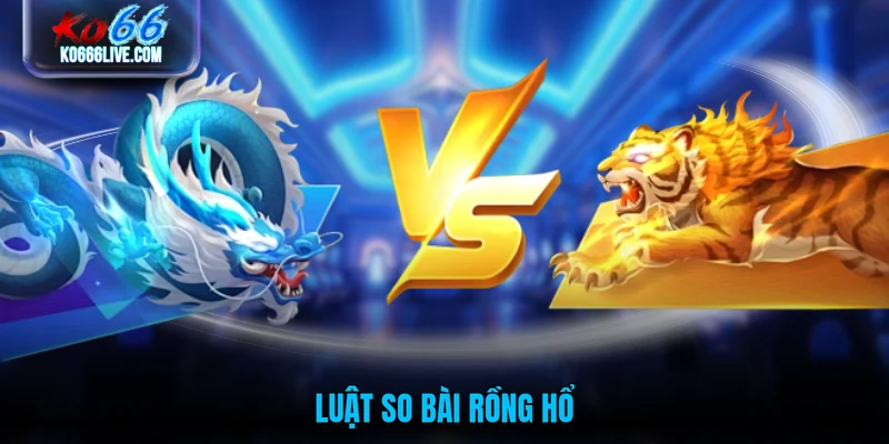 Luật so bài rồng hổ