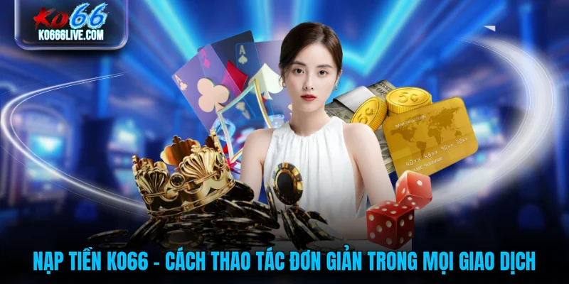 Nạp Tiền KO66