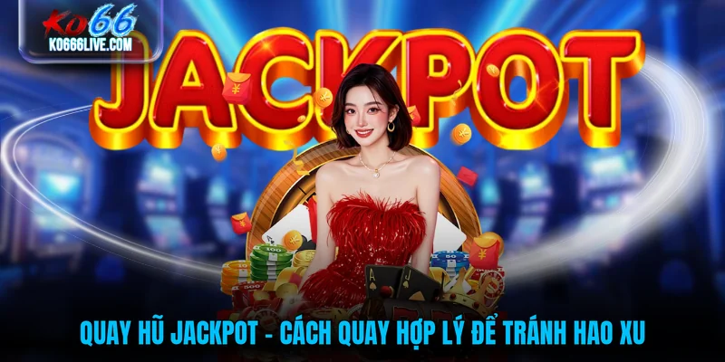 Quay Hũ Jackpot