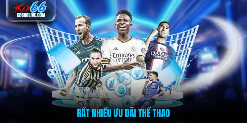 Rất nhiều ưu đãi thể thao