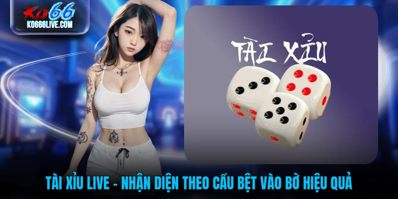 Tài Xỉu Live
