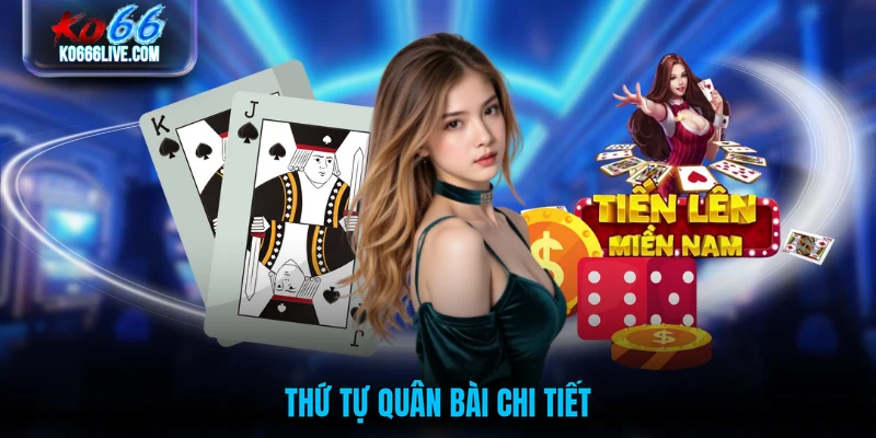 Thứ tự quân bài chi tiết